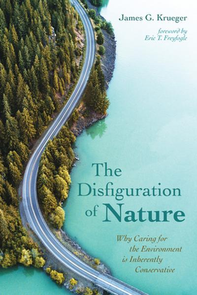 The Disfiguration of Nature