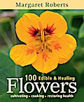100 Edible & Healing Flowers