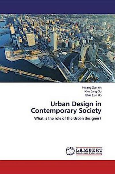 Urban Design in Contemporary Society