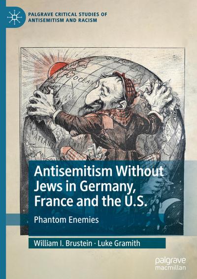 Antisemitism Without Jews in Germany, France and the U.S.