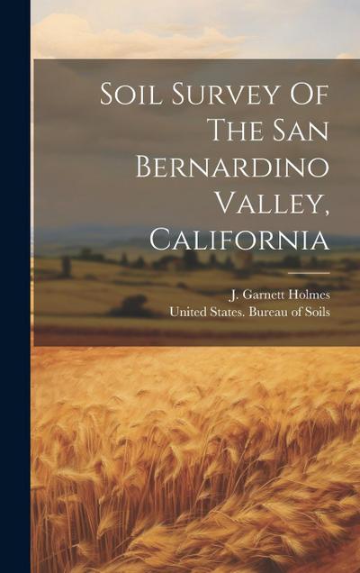Soil Survey Of The San Bernardino Valley, California
