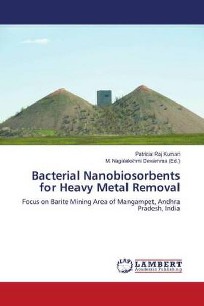 Bacterial Nanobiosorbents for Heavy Metal Removal