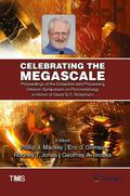 Celebrating the Megascale