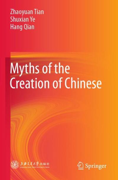 Myths of the Creation of Chinese