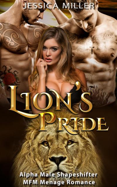 Lion’s Pride (Alpha Male Shapeshifter MFM Menage Romance)