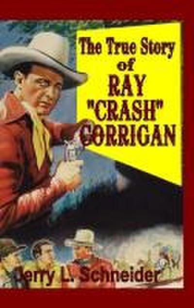The True Story of Ray "Crash" Corrigan