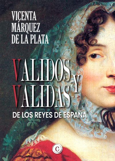 Validos y validas de los Reyes de España