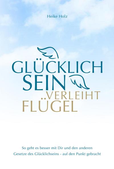 Glücklich sein verleiht Flügel