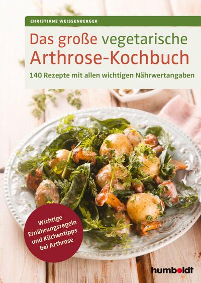 Das große vegetarische Arthrose-Kochbuch 