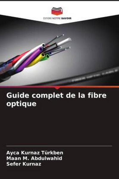 Guide complet de la fibre optique