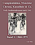 Campionissimo, Monsieur Chrono, Kannibale & Co.