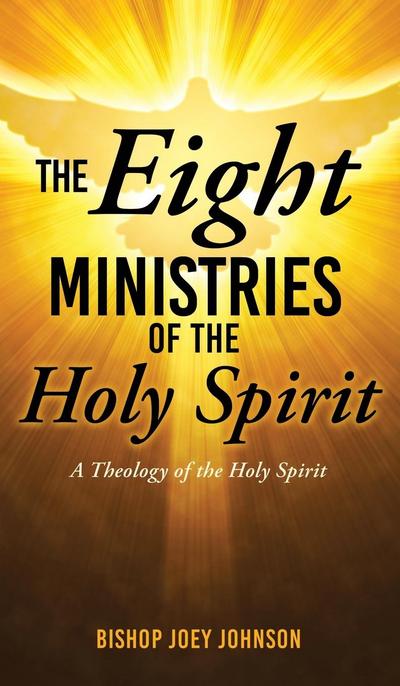 The Eight Ministries of the Holy Spirit