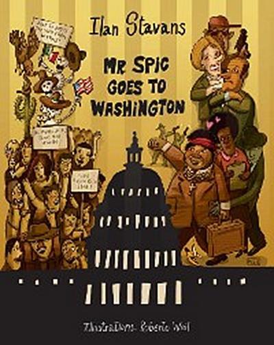 Mr. Spic Goes to Washington