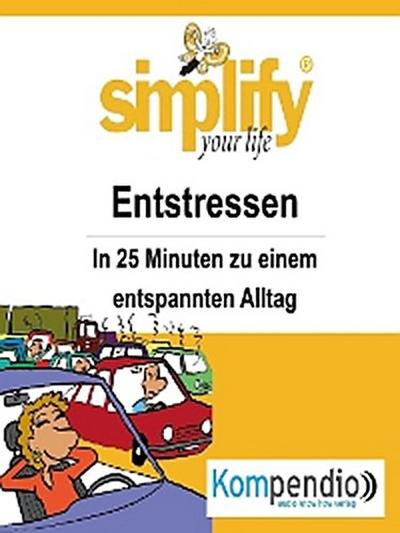 simplify your life - Entstressen