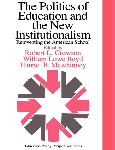 The Politics Of Education And The New Institutionalism