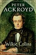 Wilkie Collins Bk 6 by Ackroyd, Peter ( Author ) ON Feb-23-2012, Hardback