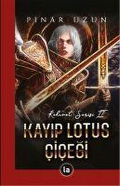 Kayip Lotus Cicegi - Kehanet Serisi 2