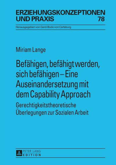 Befähigen, befähigt werden, sich befähigen - Eine Auseinandersetzung mit dem Capability Approach