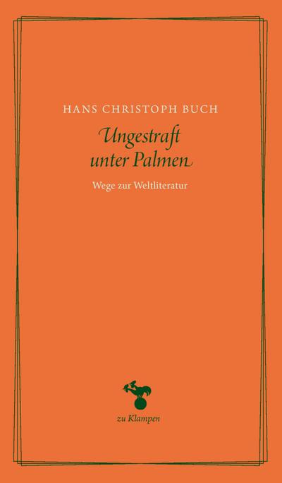 Ungestraft unter Palmen; Wege zur Weltliteratur; Hrsg. v. Hamilton, Anne; Deutsch
