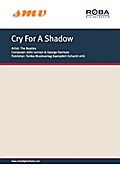 Cry For A Shadow