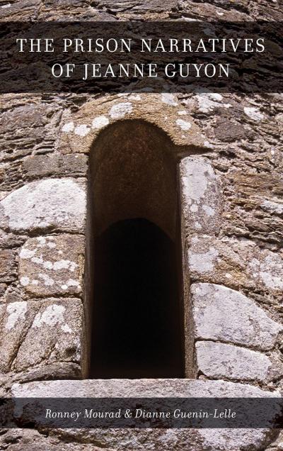 Prison Narratives of Jeanne Guyon