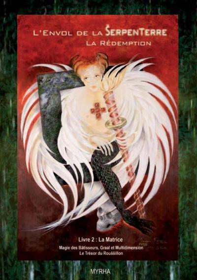 L’envol de la serpenterre, la rédemption, Livre 2