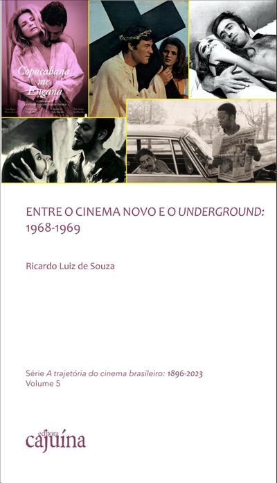Entre o Cinema Novo e o Underground: 1968-1969