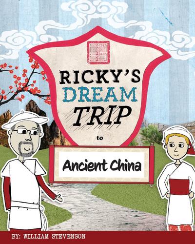 Ricky’s Dream Trip to Ancient China