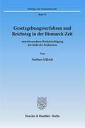Gesetzgebungsverfahren und Reichstag in der Bismarck-Zeit