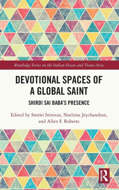Devotional Spaces of a Global Saint