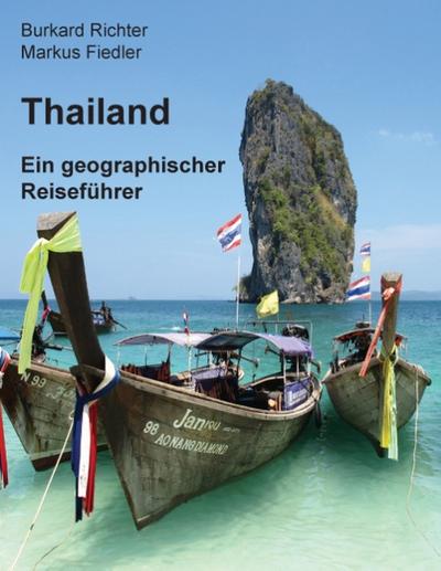 Thailand ¿ Ein geographischer Reiseführer