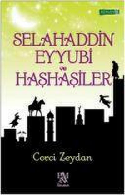 Selahaddin Eyyubi ve Hashasiler