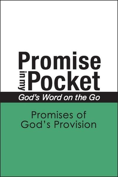 Promise In My Pocket, God’s Word on the Go: Promises of God’s Provision