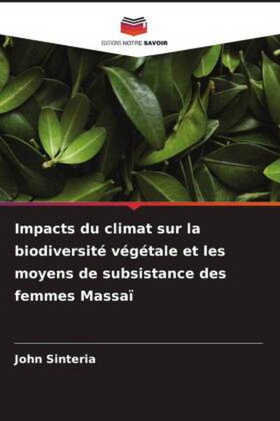Impacts du climat sur la biodiversité végétale et les moyens de subsistance des femmes Massaï