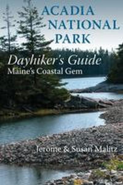 Acadia National Park Dayhiker’s Guide