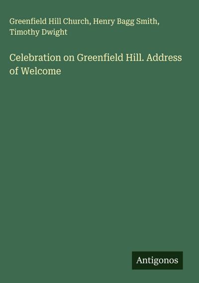 Celebration on Greenfield Hill. Address of Welcome