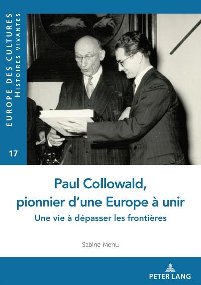 Paul Collowald, pionnier d’une Europe à unir