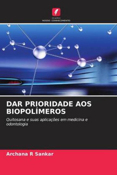 DAR PRIORIDADE AOS BIOPOLÍMEROS