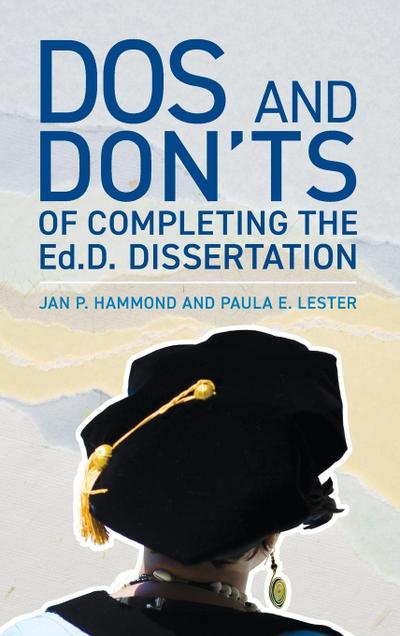 Dos and Don’ts of Completing the Ed.D. Dissertation