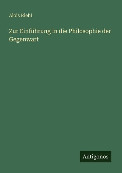 Zur Einführung in die Philosophie der Gegenwart