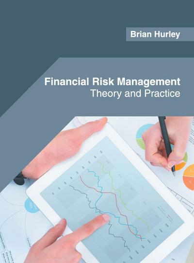 Financial Risk Management: Theory and Practice