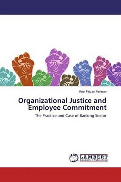 Organizational Justice and Employee Commitment