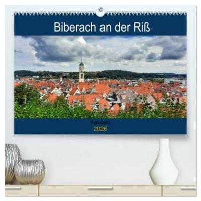 Biberach an der Riß (hochwertiger Premium Wandkalender 2026 DIN A2 quer), Kunstdruck in Hochglanz
