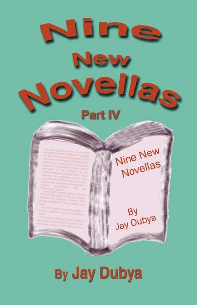 Nine New Novellas, Part IV