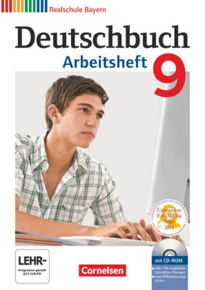 Deutschbuch 9. Jahrgangsstufe. Arbeitsheft mit Lösungen und Übungs-CD-ROM. Realschule Bayern