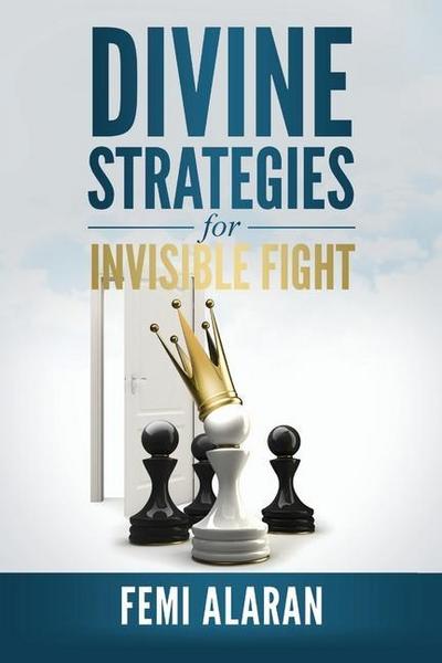 Divine Strategies For Invisible Fight