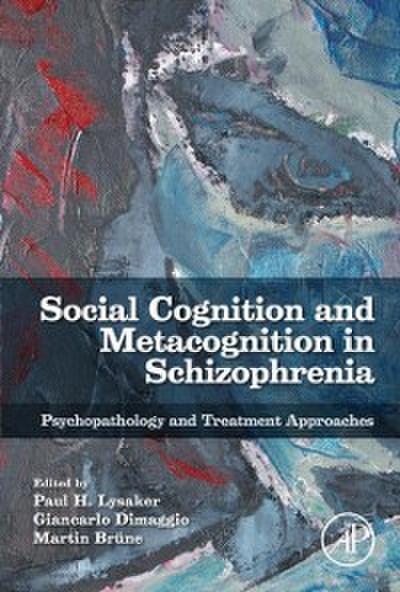 Social Cognition and Metacognition in Schizophrenia