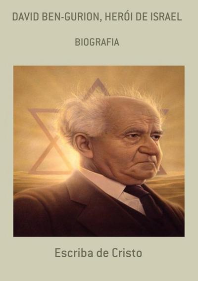 DAVID BEN GURION - HERÓI DE ISRAEL