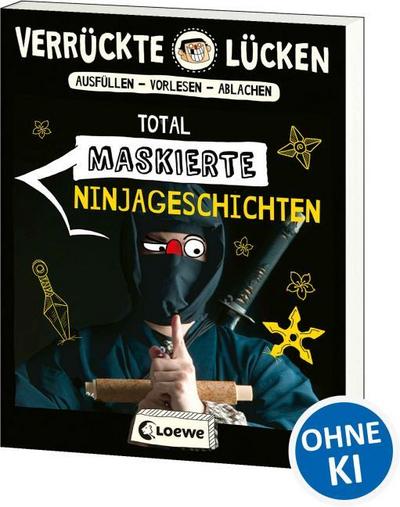 Verrückte Lücken - Total maskierte Ninjageschichten