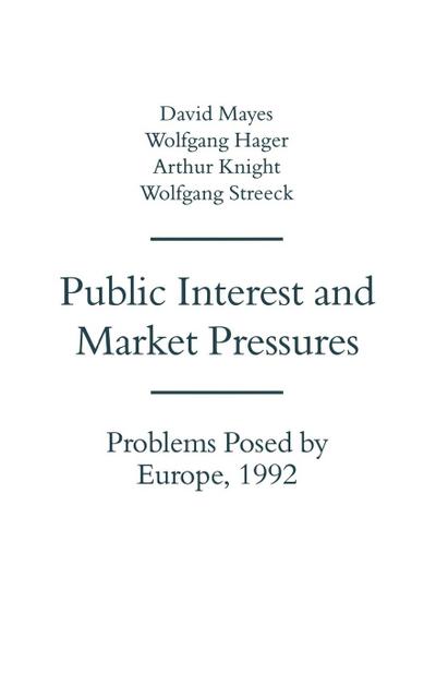 Public Interest and Market Pressures